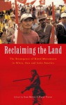 Reclaiming the Land: The Resurgence of Rural Movements in Africa, Asia and Latin America - Paris Yeros, Sam Moyo