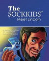 The SockKids Meet Lincoln - Michael John Sullivan, Susan Petrone