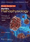 Study Guide to accompany Porth's Pathophysiology: Concepts of Altered Health States - Sheila Grossman