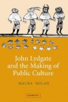 John Lydgate and the Making of Public Culture - Maura Nolan