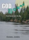 God Bound: The Love That Never Let Me Go - Daniel James