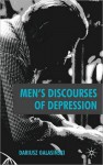 Men's Discourses of Depression - Dariusz Galasinski