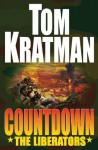 Countdown: The Liberators - Tom Kratman