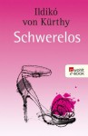 Schwerelos (German Edition) - Ildikó von Kürthy