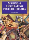 Making & Decorating Picture Frames - Janet Bridge