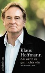 Als wenn es gar nichts wär: Aus meinem Leben - Klaus Hoffmann