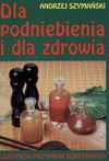 Dla podniebienia i dla zdrowia - Andrzej Szymański