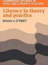 Literacy in Theory and Practice (Cambridge Studies in Oral and Literate Culture) - Brian V. Street