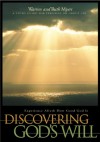 Discovering God's Will: Experience Afresh How Good God Is - Ruth Myers, Ruth Myers, Eugene H. Peterson