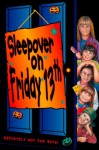 Sleepover Club on Friday 13th (The Sleepover Club, Book 13) - Louis Catt