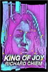 King Of Joy - Richard Chiem