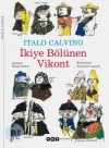 ikiye bölünen vikont - Italo Calvino, Rekin Teksoy, Emanuele Luzzati