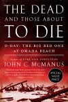 The Dead and Those About to Die - John C. McManus