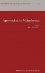 Approaches To Metaphysics - William Sweet