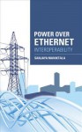 Power Over Ethernet Interoperability Guide - Sanjaya Maniktala