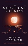 The Moorstone Sickness - Bernard Taylor