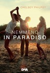 Nemmeno in paradiso - Chelsey Philpot