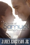 Book of Samuel (Johnson Family Chronicles, Book 1) - James Robinson Jr.