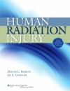 Human Radiation Injury - Dennis C. Shrieve, Jay S. Loeffler