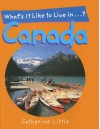 What's It Like to Live In...Canada? - Catherine Little, Stephen Keeler