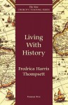 Living with History - Fredrica Harris Thompsett