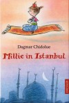 Millie in Istanbul - Dagmar Chidolue