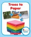 Trees to Paper (Rookie Read-About Science) - Lisa M. Herrington