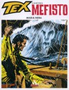 Tex contro Mefisto n. 3: Magia Nera - Gianluigi Bonelli, Aurelio Galeppini, Claudio Villa, Franco Busatta