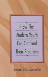 How The Modern Youth Can Confront Their Problems - Swami Harshananda