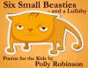 Six Small Beasties - And A Lullaby - Polly Robinson