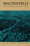 Machiavelli : The Chief Works and Others, Vol. 2 - Nicollò di Bernado dei Machiavelli, Allan Gilbert