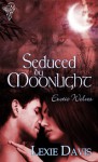 Seduced by Moonlight - Lexie Davis