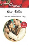 Destined for the Desert King: Christmas at The Chatsfield (bonus short story (Rhastaan Royals) - Kate Walker, Maisey Yates