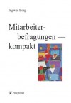 Mitarbeiterbefragungen - kompakt. - Ingwer Borg