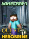 Minecraft: Quest to Kill Herobrine (Minecraft books) - Adrian King, Minecraft Books