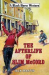 The Afterlife of Slim McCord - Jack Martin