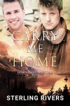 Carry Me Home - Sterling Rivers