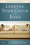 Leading Your Child to Jesus - David Staal