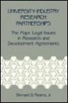 University-Industry Research Partnerships: The Major Legal Issues in Research and Development Agreements - Bernard D. Reams