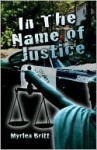 In the Name of Justice - Myrlen Britt