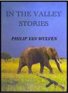 In the Valley stories - Philip van Wulven