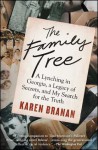 The Family Tree: A Lynching in Georgia, a Legacy of Secrets, and My Search for the Truth - Karen Branan