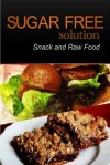 Sugar-Free Solution - Snack and Raw Food - Sugar-Free Solution 2 Pack Books