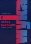 Stara szuflada i inne szkice z lat 1932-1939 - Kazimierz Wyka