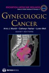 Gynecologic Cancer - Arno J. Mundt, Catheryn M. Yashar, Loren K. Mell, Charles R. Thomas Jr.