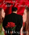 Love Me Two Times - J. H. Bogran, J. H. Bogrn