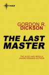 The Last Master - Gordon R Dickson