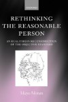 Rethinking the Reasonable Person: An Egalitarian Reconstruction of the Objective Standard - Mayo Moran