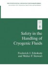 Safety in the Handling of Cryogenic Fluids - Frederick J Edeskuty, Walter F Stewart