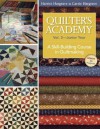 Quilter's Academy Vol. 3 Junior Year: A Skill-Building Course in Quiltmaking - Harriet Hargrave, Carrie Hargrave